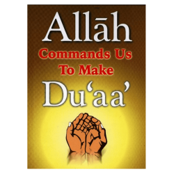 Allah Commands Us to Make Duaa by Darussalam - Paperback