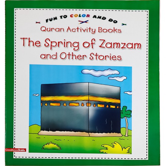 The Spring of Zamzam and other Stories (Quran Activity Book) / Saniyasnain Khan