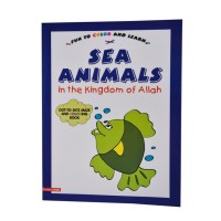 Sea Animals in the Kingdom of Allah (Colouring Book)