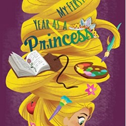 My First Year as a Princess (Disney Tangled the Series) by Upton, Rachael - Hardcover