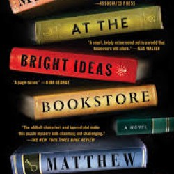 Midnight at the Bright Ideas Bookstore  By Matthew Sullivan- Paperback