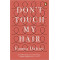 Don't Touch My Hair Paperback – by Emma Dabiri 