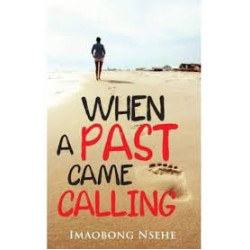 When A Past Came Calling by Imaobong Nsehe