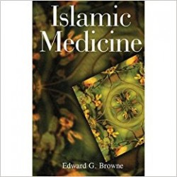 Islamic Medicine by Edward Granville Browne