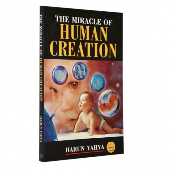 The Miracle of Human Creation (colour pictures) by Harun Yahya