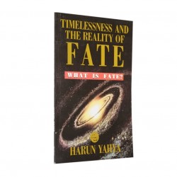 Timelessness and the Reality of Fate by Harun Yahya
