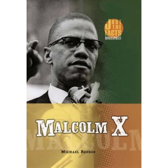 Malcolm X  : Just Facts Series 