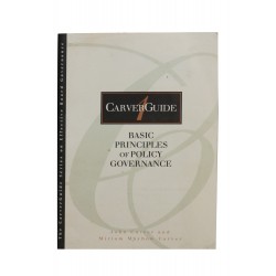 Carver Guide: Basic Principles of Policy Governance