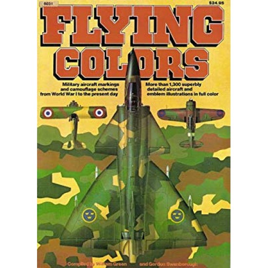 Flying Colors: Military Aircraft Markings and Camouflage Schemes from World War I to Present Day