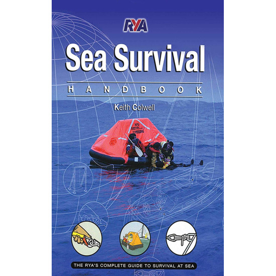 Sea Survival Handbook: The Complete Guide to Survival at Sea
