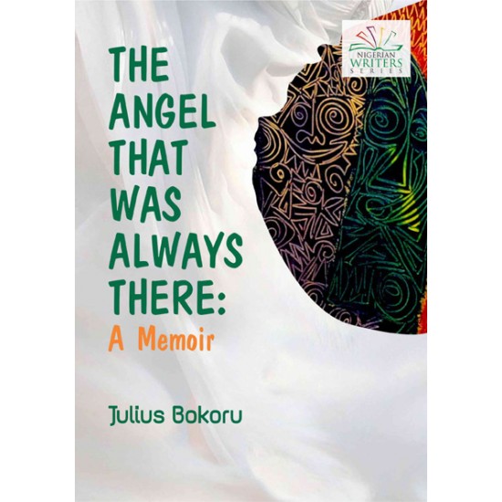The Angel that was Always There: A Memoir Book by Julius Bokoru