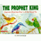 The Prophet King