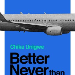 Better Never Than Late by Chika Unigwe - Paperback 