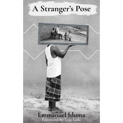 A Stranger’s Pose by Emmanuel Iduma - Paperback 