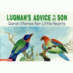 Luqman's Advice to his Son PB (Quran Stories for Little Hearts) Saniyasnain Khan