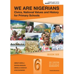 We Are Nigerians: Civics, National Values And History For Primary Schools Book 6