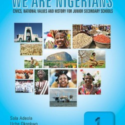 We Are Nigerians: Civics, National Values And History For Junior Secondary Schools Book 1