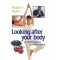 Looking After Your Body: Owners Guide to Successful Ageing 