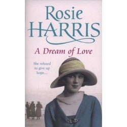 A Dream of Love by Rosie Harris (Hardback)