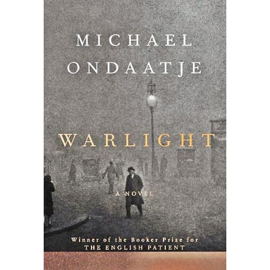 Warlight by Micheal Ondaatje