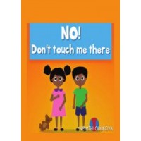 No! Don't Touch Me There by Nomthi Odukoya