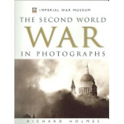 The Second World War in Photographs HB