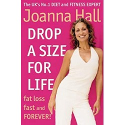 Drop a Size for Life: Fat Loss Fast and Forever