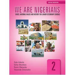 We Are Nigerians: Civics, National Values And History For Junior Secondary Schools Book 2